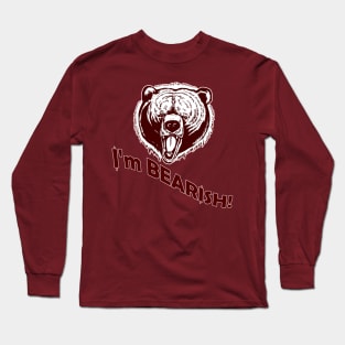 I'm Bearish! Long Sleeve T-Shirt